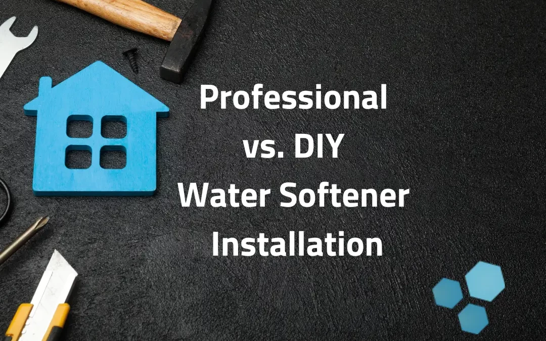 Professional Water Softener Installation vs. DIY Water Softener Installation